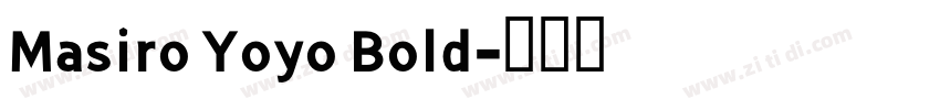 Masiro Yoyo Bold字体转换